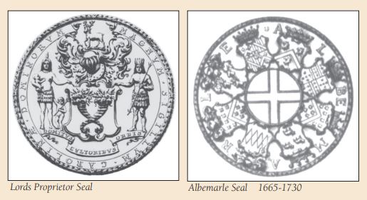 (izquierda) En el centro hay dos cornucopias cruzadas sobre un escudo, debajo una corona y un yelmo. Sobre la corona hay un ciervo. Las palabras debajo del diseño dicen DOMITUS CULTORIBUS ORBIS. Una mujer nativa americana con un bebé y un niño se encuentra en el lado izquierdo. Un hombre nativo americano con una corona y una flecha se encuentra en el lado derecho. Las palabras alrededor del borde decían DOMINORUM MAGNUM SIGILLUM CAROLINAE. (derecha) Sello con varios escudos. Las letras A-L-BE-M-A-R-L-E se encuentran entre los diferentes escudos.